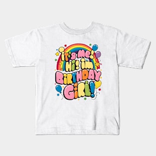 It me Hi I'm Birthday girl | Birthday girl gifts Kids T-Shirt